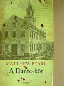 Matthew Pearl - A Dante-kör [antikvár]