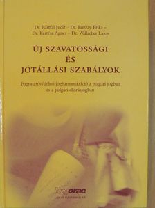 Dr. Bártfai Judit - Új szavatossági és jótállási szabályok [antikvár]