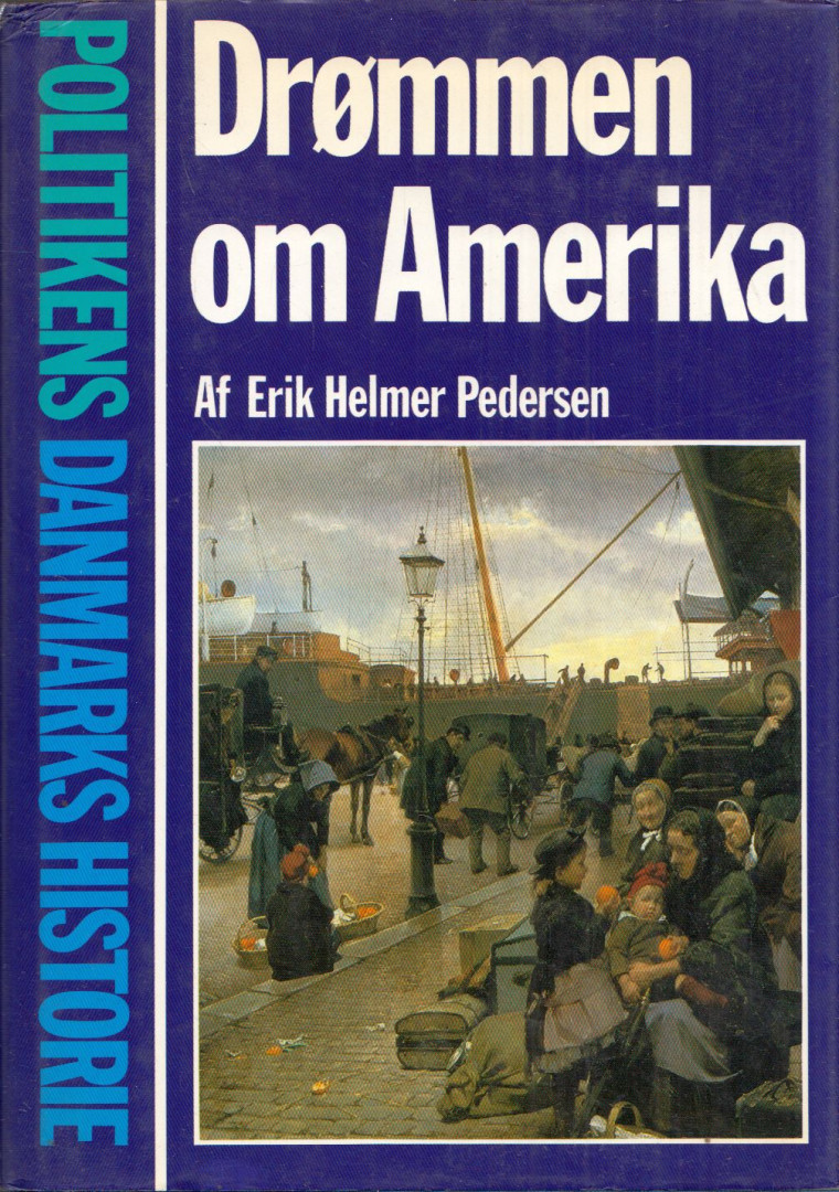 Erik Helmer Pedersen - Drommen om Amerika [antikvár]