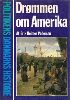 Erik Helmer Pedersen - Drommen om Amerika [antikvár]