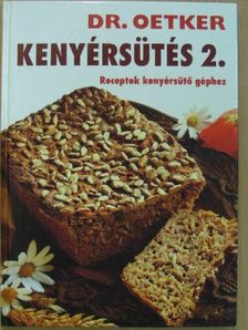 Dr. Oetker - Kenyérsütés 2. [antikvár]