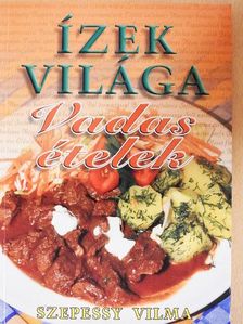 Szepessy Vilma - Vadas ételek [antikvár]