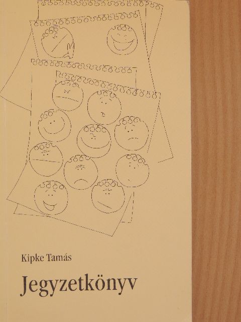 Kipke Tamás - Jegyzetkönyv [antikvár]