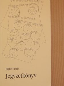 Kipke Tamás - Jegyzetkönyv [antikvár]