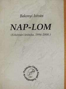 Bakonyi István - Nap-lom (dedikált példány) (Fábry Sándor könyvtárából) [antikvár]