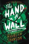 JOHNSON, MAUREEN - The Hand on the Wall (Truly Devious, Book 3)