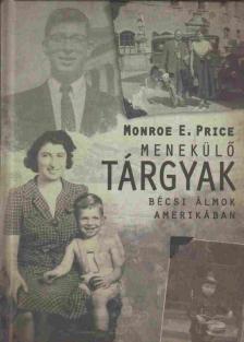 Monroe E. Price - Menekülő tárgyak [antikvár]