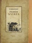 M. Bubjonnov - Fehér nyírfa [antikvár]