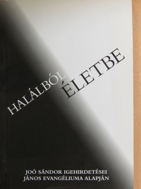 Joó Sándor - Halálból életbe [antikvár]