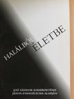 Joó Sándor - Halálból életbe [antikvár]