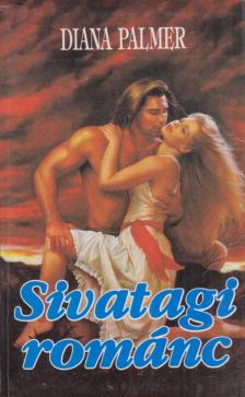 PALMER, DIANA - Sivatagi románc [antikvár]