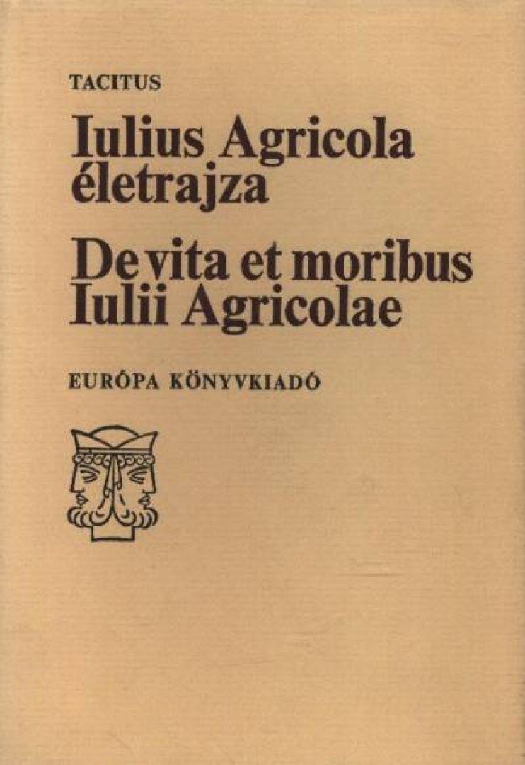 Tacitus - Iulius Agricola életrajza - De vita et moribus Iulii Agricolae [antikvár]