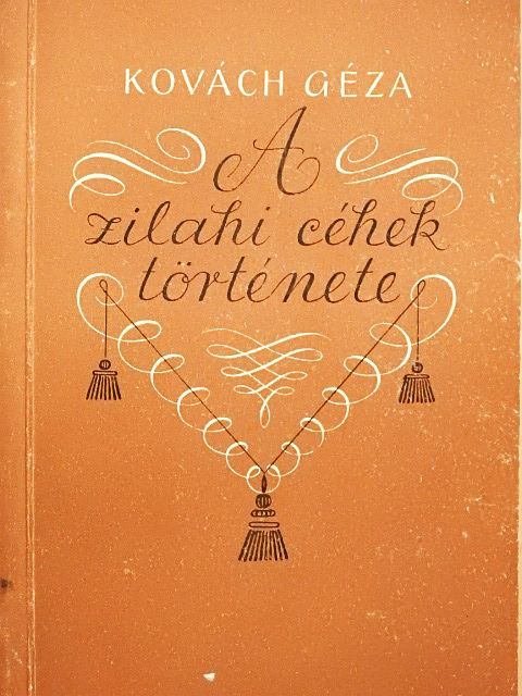 Kovách Géza - A zilahi céhek története [antikvár]