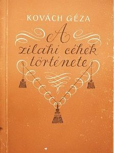 Kovách Géza - A zilahi céhek története [antikvár]