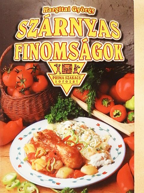 Hargitai György - Szárnyas finomságok [antikvár]