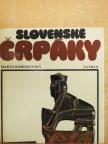 Marta Komorovská - Slovenské Crpáky [antikvár]