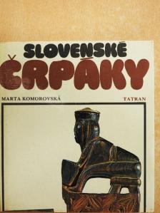Marta Komorovská - Slovenské Crpáky [antikvár]