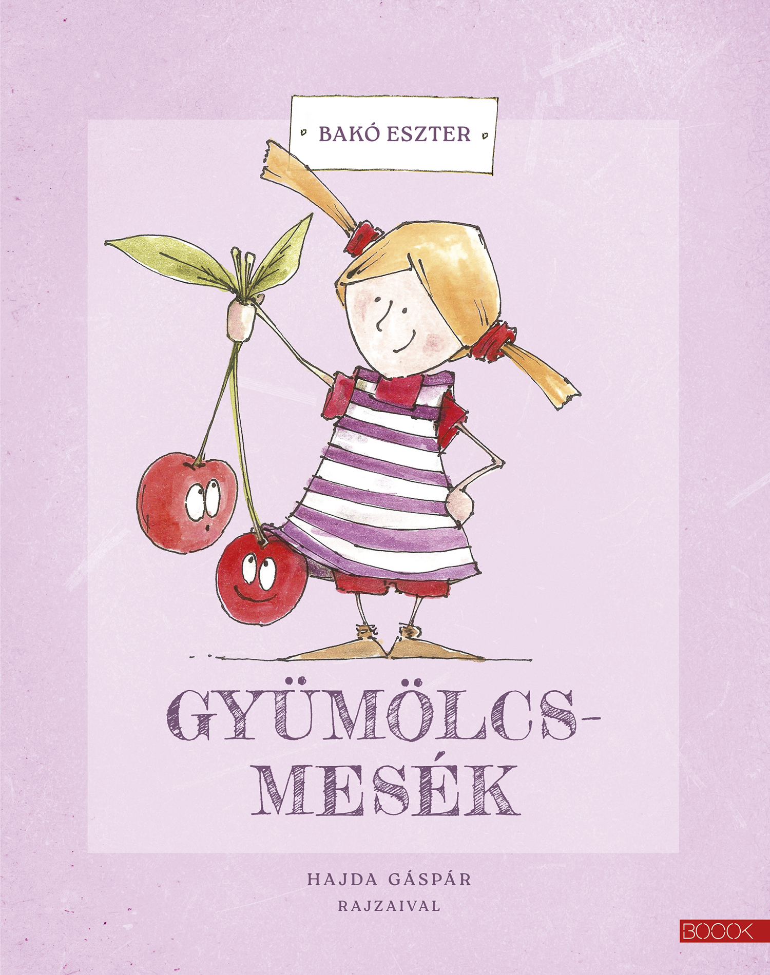 Bakó Eszter - Gyümölcsmesék