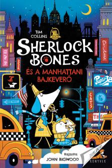Tim Collins - Sherlock Bones és a manhattani bajkeverő