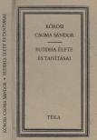Kőrösi Csoma Sándor - Buddha élete és tanításai [antikvár]