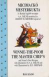 A. A. Milne - Micimackó mesterkukta / Winnie-The-Pooh The Master Chef's [antikvár]