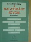 Kunszt György - A hagyomány jövője [antikvár]