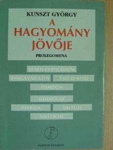 Kunszt György - A hagyomány jövője [antikvár]