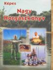 Dr. Hunyady Attila - Képes Nagy Horgászkönyv [antikvár]