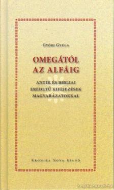 Győri Gyula - Omegától az alfáig [antikvár]