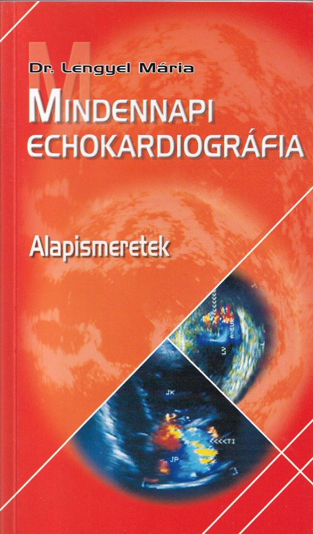 Dr. Lengyel Mária - Mindennapi echokardiográfia [antikvár]