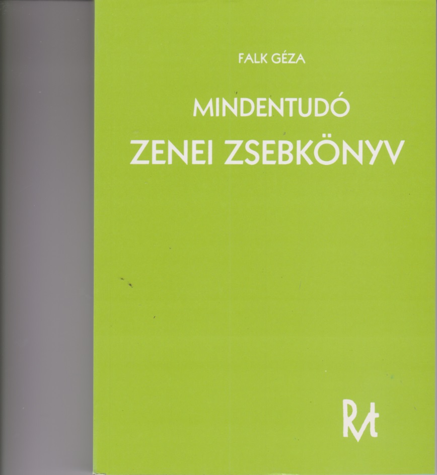 FALK GÉZA - MINDENTUDÓ ZENEI ZSEBKÖNYV, REPRINT KIADÁS (RÓZSAVÖLGYI ÉS TSA)