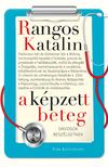 Rangos Katalin - A képzett beteg - Orvosokkal beszélgetek