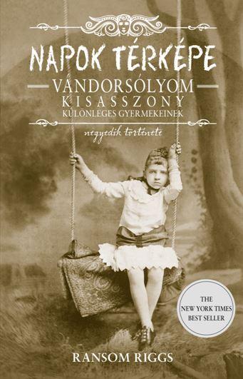 RANSOM RIGGS - Napok térképe - Vándorsólyom Kisasszony Különleges Gyermekei (4. rész)