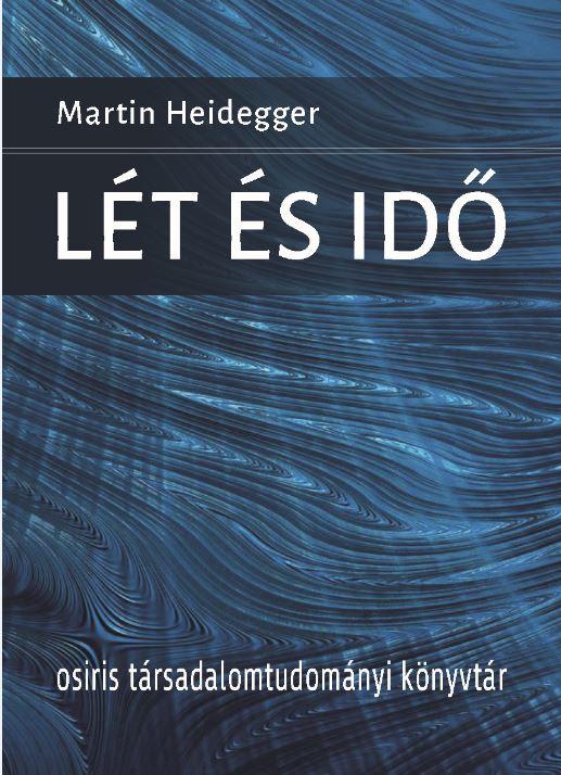 Martin Heidegger - Lét és idő