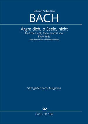 J. S. Bach - AERGRE DICH, O SEELE, NICHT BWV 186 KLAVIERAUSZUG