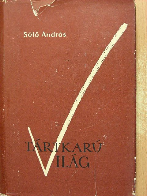 Sütő András - Tártkarú világ [antikvár]