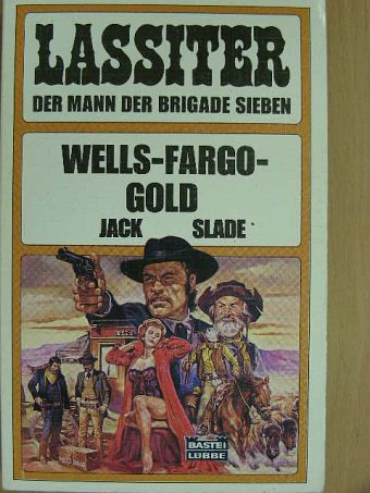 Jack Slade - Wells-Fargo-Gold [antikvár]