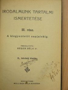 Dr. Réger Béla - Irodalmunk tartalmi ismertetése III. [antikvár]