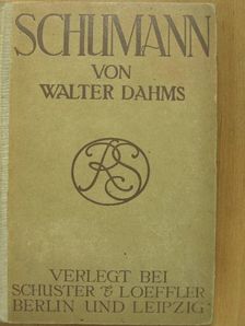 Walter Dahms - Schumann [antikvár]