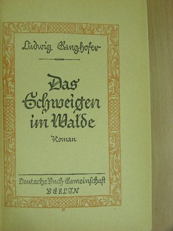 Ludwig Ganghofer - Das Schweigen im Walde (gótbetűs) [antikvár]