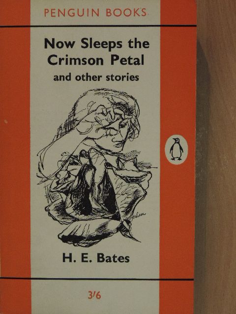 H. E. Bates - Now sleeps the Crimson Petal [antikvár]