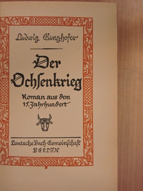 Ludwig Ganghofer - Der Ochsenkrieg (gótbetűs) [antikvár]