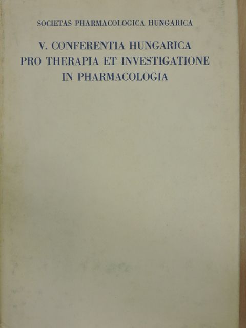 C. Sellei - V. Conferentia Hungarica pro Therapia et Investigatione in Pharmacologia [antikvár]