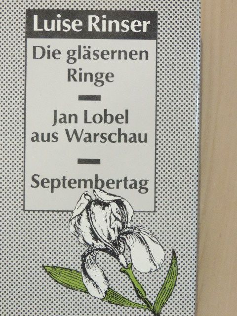 Luise Rinser - Die gläsernen Ringe/Jan Lobel aus Warschau/Septembertag [antikvár]