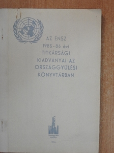 Az ENSZ 1985-86 évi titkársági kiadványai az Országgyülési Könyvtárban [antikvár]