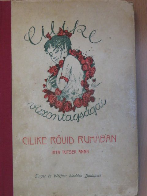 Tutsek Anna - Cilike rövid ruhában [antikvár]