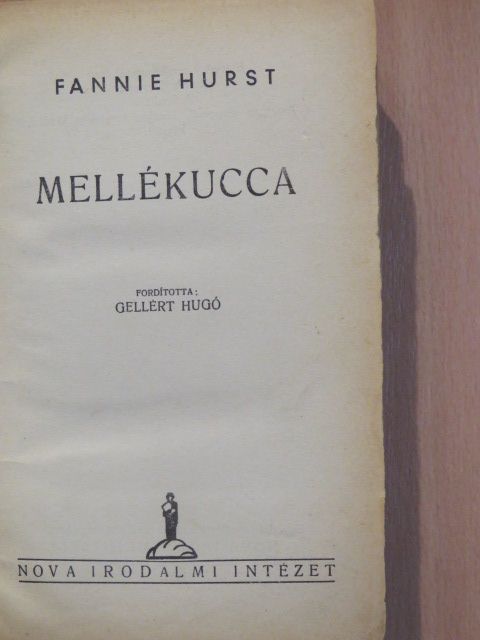 Fannie Hurst - Mellékucca [antikvár]