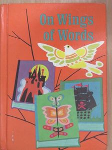 Albert J. Harris - On Wings of Words [antikvár]