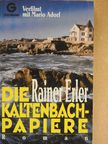 Rainer Erler - Die Kaltenbach Papiere [antikvár]