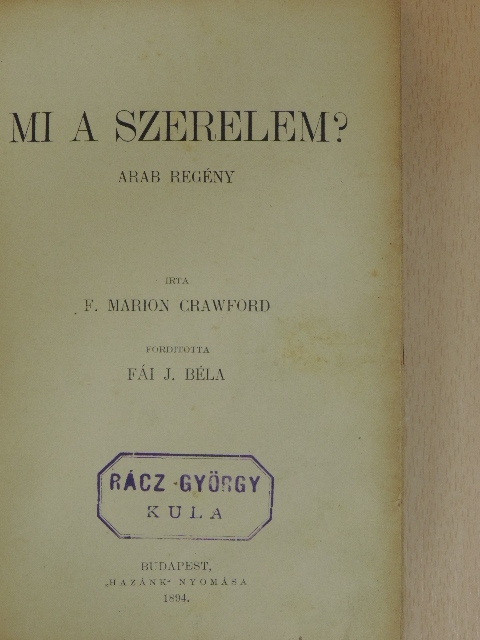 F. Marion Crawford - Mi a szerelem? [antikvár]